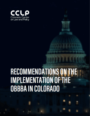 Recommendations on the Implementation of the OBBBA in Colorado